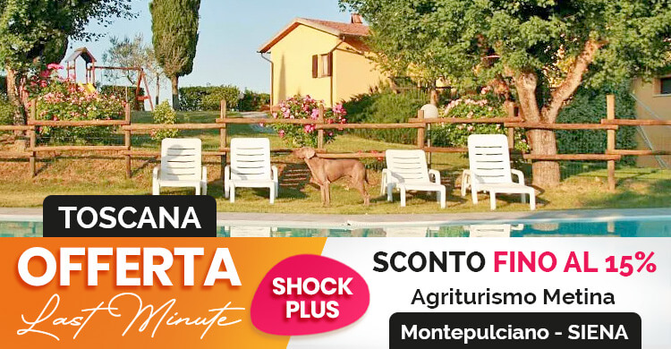 OFFERTA Last Minute Agriturismo Metina Toscana