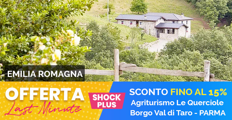 OFFERTA Last Minute Agriturismo Le Querciole Emilia Romagna