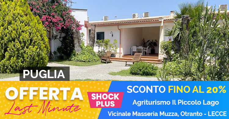 OFFERTA Last Minute Piccolo Lago Puglia