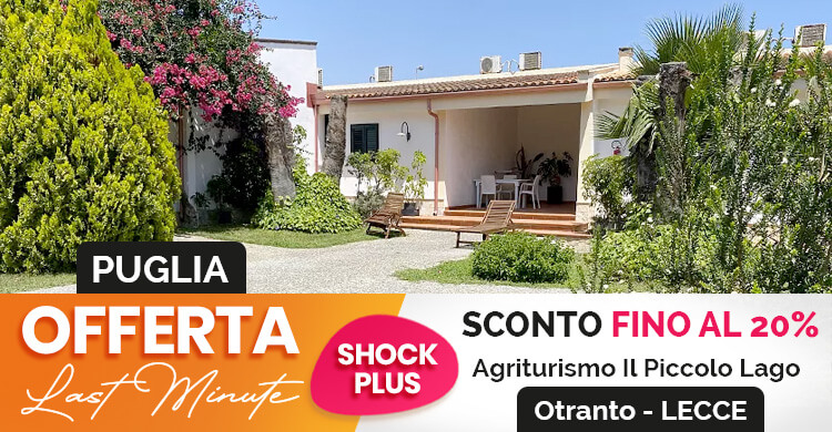 OFFERTA Last Minute Piccolo Lago Puglia